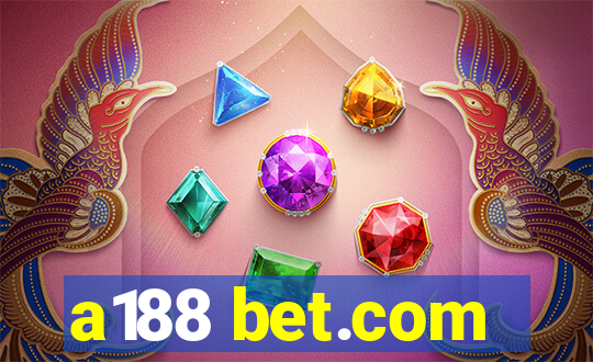 a188 bet.com